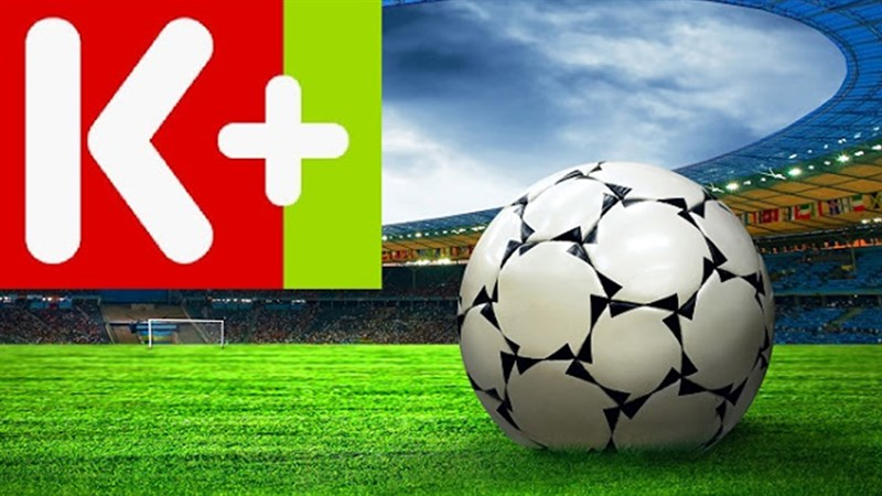K + là một trong 10 kênh xem bóng đá chính thống hàng đầu Việt Nam 